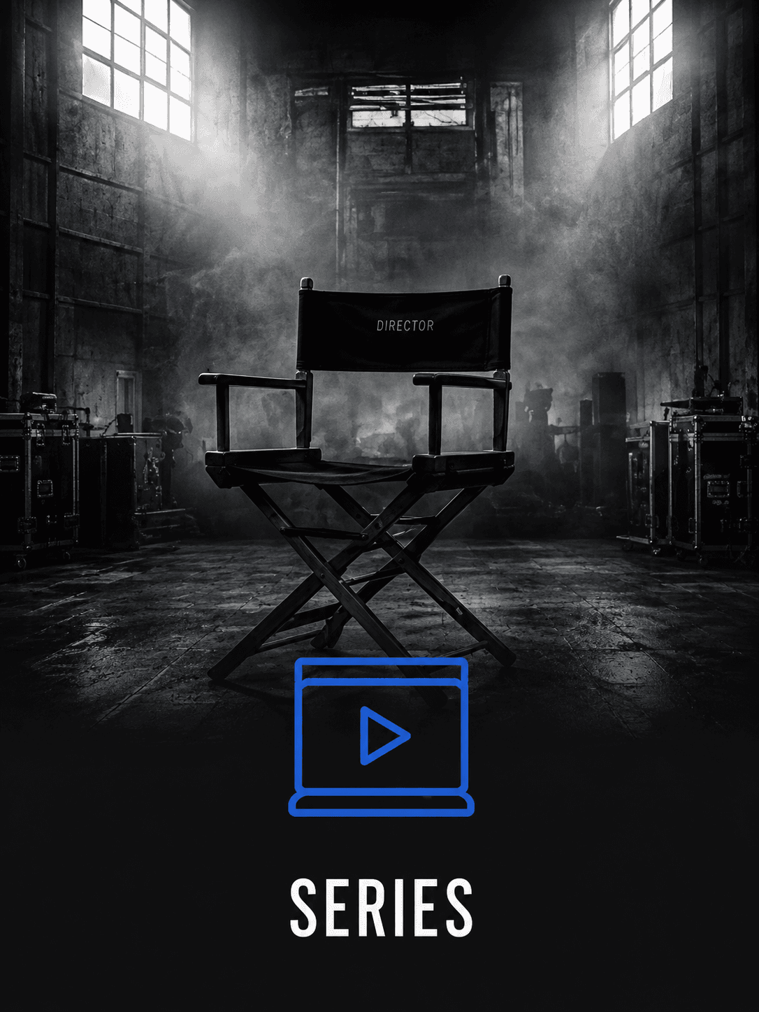 Director's chair in an empty sound stage, titled Series.