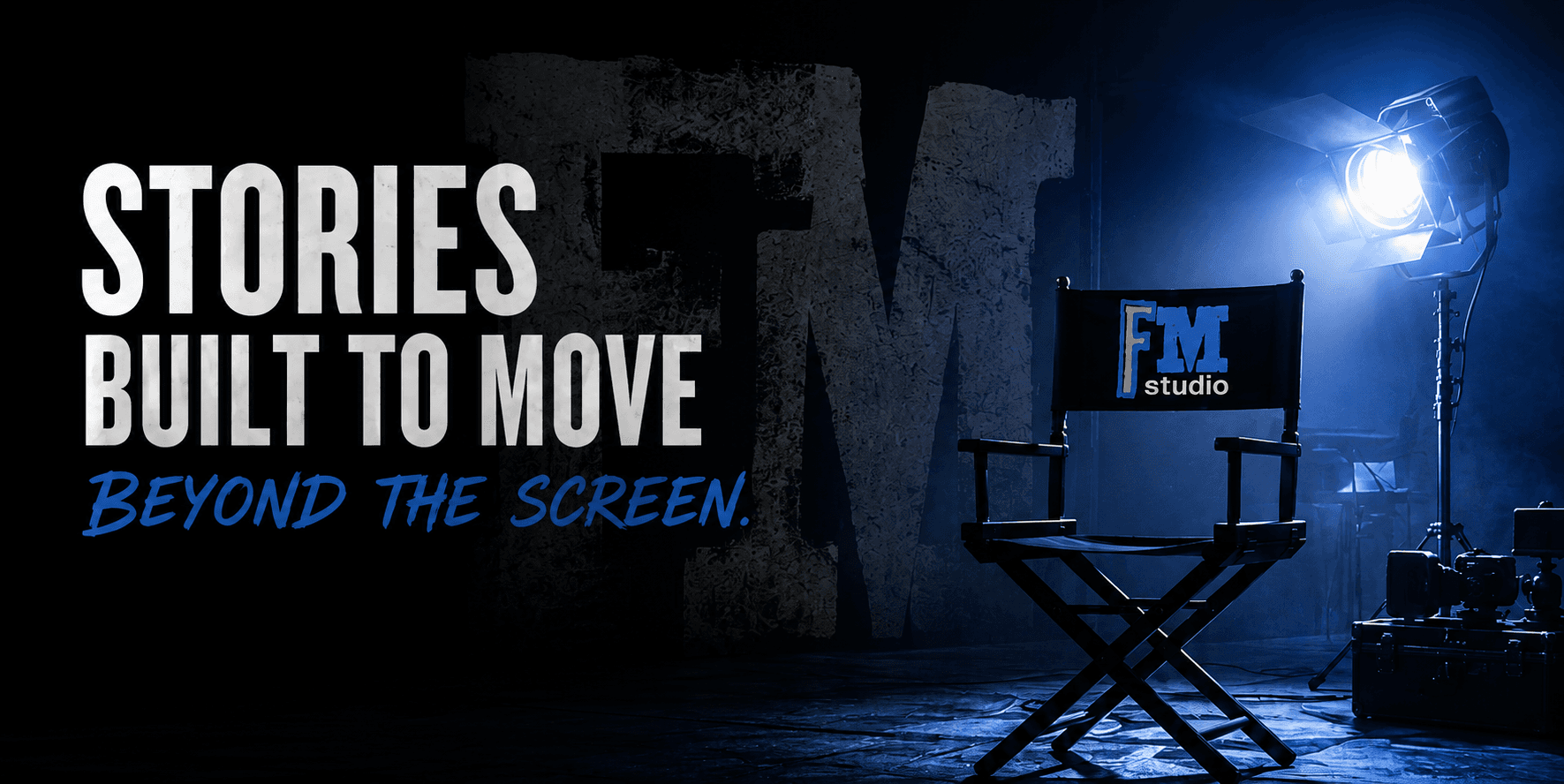 FM Studio — Stories built to move beyond the screen.